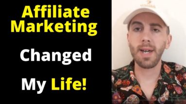 How Affiliate Marketing Changed My Life