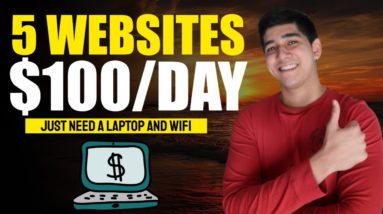 5 WEBSITES TO MAKE $100 PER DAY 2021 - No Survey BS!