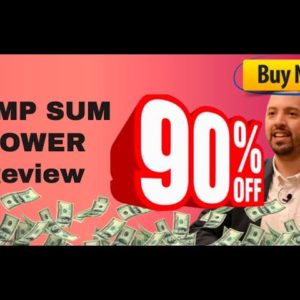 LumpSum Power review (BONUS: Save $97 and get Lump Sum Power UPGRADE 4 for FREE through me)