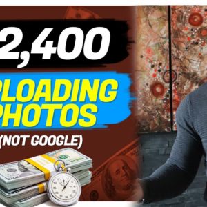 Make $2,400 Uploading Done For You Photos | Passive Income (Make Money Online)