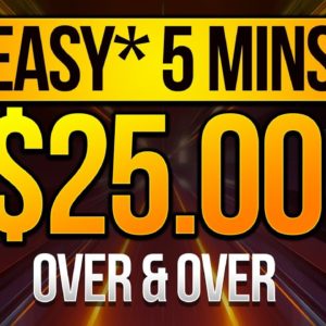 EASY* 5 minutes = $25 Over & Over Just Clicking - Earn Money Online