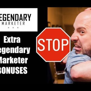 Legendary Marketer bonuses | My EXCLUSIVE Legendary Marketer bonuses