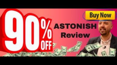 Astonish review | FULL Astonish DEMO | Bonus Traffic boosters