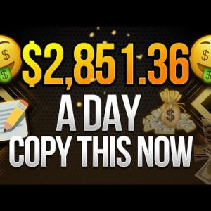 How I Make $2,851.36/Day FOR FREE | COPY THIS NOW