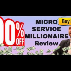 Micro Service Millionaire review and BONUSES