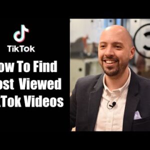 Most viewed TikTok videos | How to find most viewed Tiktok videos