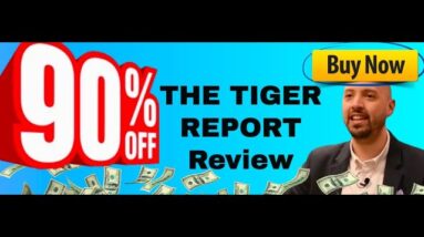 The Tiger Report review | Exclusive 50 Product bonus