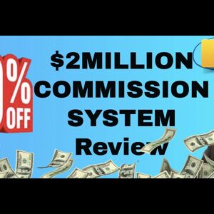 2 Million Dollar Commission System review | Exclusive bonuses