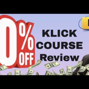 KlickCourse review | FULL Klick Course DEMO | Exclusive bonuses