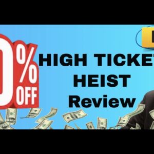 High Ticket Heist review | FULL High Ticket Heist DEMO | Exclusive bonuses