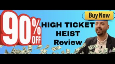 High Ticket Heist review | FULL High Ticket Heist DEMO | Exclusive bonuses