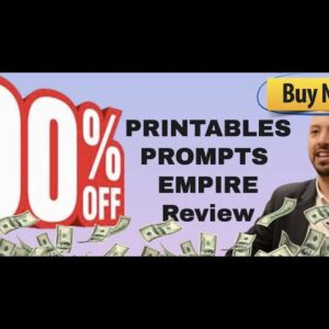 Printables Prompts Empire review | Exclusive ChatGPT Alternative bonus