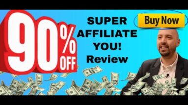 Super Affiliate YOU! review - What's inside Super Affiliate YOU?