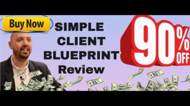 Simple Client Blueprint review | BONUS - Million Dollar Lead Gen Masterclass