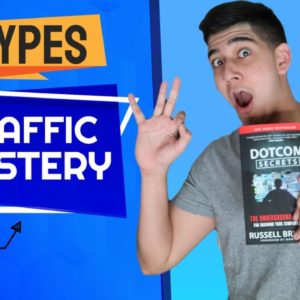 3 Types Of Traffic For Affiliate Marketing | Dotcom Secrets For Affiliate Marketing Part 3