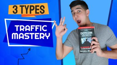 3 Types Of Traffic For Affiliate Marketing | Dotcom Secrets For Affiliate Marketing Part 3