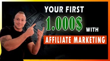 Your First $1000 (How To Affiliate Marketing) Affiliate Marketing Tutorial For Beginners