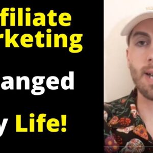 How Affiliate Marketing Changed My Life