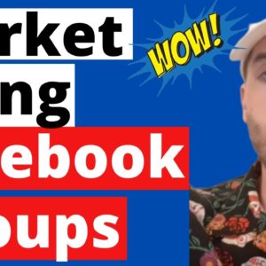 How To Use Facebook groups For Affiliate Marketing - How To Get Free Leads For Affiliate Marketing