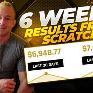 How To Make $7,690 In 6 Weeks Starting From NOTHING - affiliate marketing