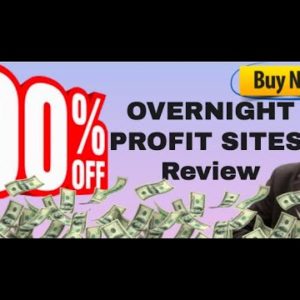 Overnight Profit Sites review | FULL Overnight Profit Sites DEMO | My Overnight Profit Sites BONUSES