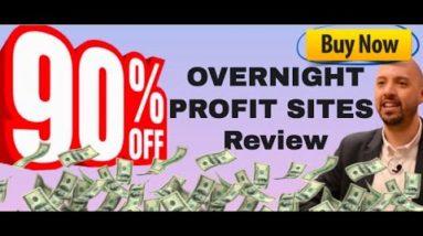 Overnight Profit Sites review | FULL Overnight Profit Sites DEMO | My Overnight Profit Sites BONUSES