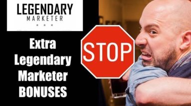 Legendary Marketer bonuses | My EXCLUSIVE Legendary Marketer bonuses