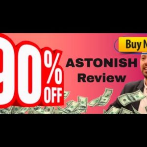 Astonish review | FULL Astonish DEMO | Bonus Traffic boosters