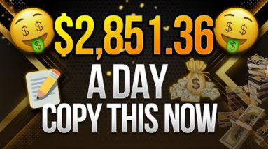 How I Make $2,851.36/Day FOR FREE | COPY THIS NOW