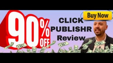 ClickPublishr review | FULL ClickPublishr DEMO | BONUS ClickPublishr traffic boosters