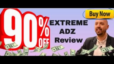 EXTREME ADZ review | FULL Extreme Adz DEMO | Exclusive Traffic bonuses