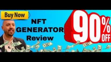 NFT Generator review | FULL NFT Generator DEMO | Exclusive bonuses