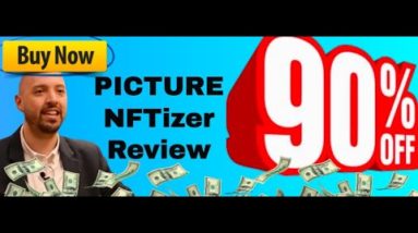 PictureNFTizer review | FULL Picture NFTizer DEMO | Exclusive bonuses