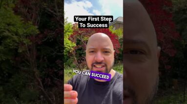 Your first step to success