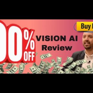 Vision AI review | FULL Vision Ai DEMO | Exclusive bonuses