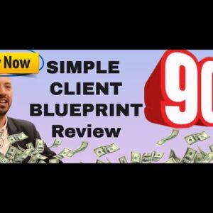 Simple Client Blueprint review | BONUS - Million Dollar Lead Gen Masterclass