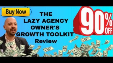 Lazy Agency Owner's Growth Toolkit (BONUS: My Million Dollar Lead Gen Masterclass)